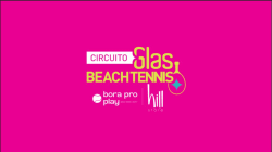 CIRCUITO GLAS BEACH TENNIS COM BORA PRO PLAY E HILL STORE- Etapa Feminina Juiz de Fora - FEMININA D INICIANTE