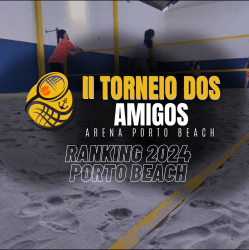 II TORNEIO DOS AMIGOS ARENA PORTO BEACH - MISTA C+D