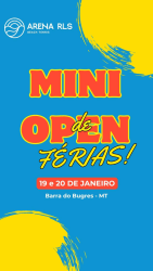 MINI OPEN DE FÉRIAS - ARENA RLS