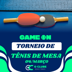 GAME ON- TORNEIO DE TÊNIS DE MESA