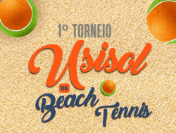 1º TORNEIO USISOL DE BEACH TENNIS  - NUNCA JOGUEI MASCULINO