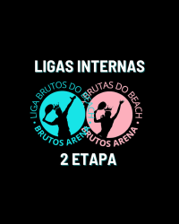 2 ETAPA | LIGAS INTERNAS BRUTOS ARENA