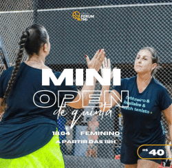 MINI OPEN DE QUINTA (18/04/2024) - FEMININO - FEMININO AVANÇADO