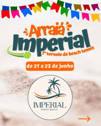 ARRAIÁ IMPERIAL - 1º TORNEIO DE BEACH TENNIS