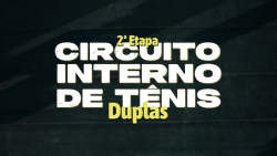 2° Etapa Circuito Interno de Tênis Duplas 2024 - 5° Classe Masculina  de Duplas