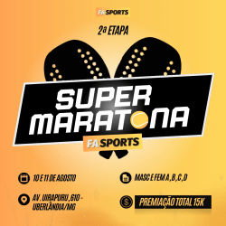 Super Maratona FA Sports - 2ª Etapa (CT Felipe Roman) Uberlândia - MG) - Feminino D