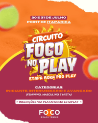 CIRCUITO FOCO NO PLAY - ETAPA BORA PRO PLAY - Masculino Iniciante