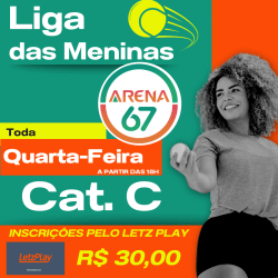 Liga das Meninas arena 67