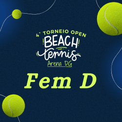 4º Torneio Open de Beach Tennis - Arena DG - Feminino D