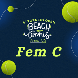 4º Torneio Open de Beach Tennis - Arena DG - Feminino C