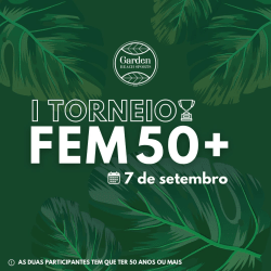 I Torneio Feminino 50+ - Garden