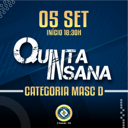 Desafio QUINTA INSANA - Masculina D - Insana 3 - Masculina D