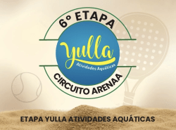 6ª Etapa - ETAPA YULLA ATIVIDADES AQUÁTICAS CIRCUITO ARENAA 2024