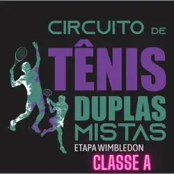 Circuito Duplas Mistas - Etapa Wimbledon V2 Imobiliária  - CLASSE A