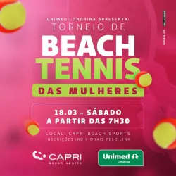 TORNEIO DE BEACH TENNIS DAS MULHERES - UNIMED LONDRINA - AVANÇADO