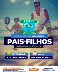 TORNEIO INTERNO DE BEACH TENNIS PAIS E FILHOS ASSARY - DUPLAS MISTO INICIANTE