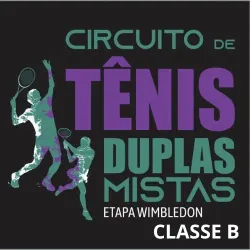 Circuito Duplas Mistas - Etapa Wimbledon - Toyo Imóveis  - Ranking - CLASSE B