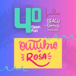 4º Open Ladies do Beach Tennis de Alphaville - Dupla Femina Fun