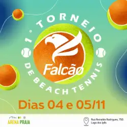 1º Torneio Falcão de Beach Tennis - Arena Praia - Campos Gerais - Cat. Mista C/D