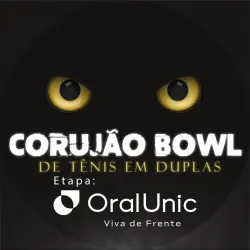 CORUJÃO BOWL DE TÊNIS EM DUPLAS - ETAPA ORAL UNIC