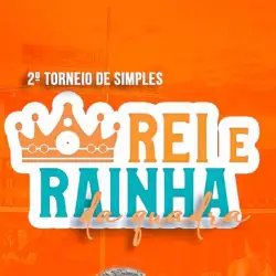 2° TORNEIO SIMPLES -- REI e RAINHA DA QUADRA  - Masculino A