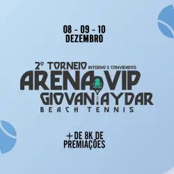 TORNEIO INTERNO/CONVIDADOS  ARENA VIP E GIOVANE AYDAR  - CAT 70+FEMININO