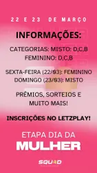 ETAPA DIA DA MULHER - SQU4D - Categoria Feminina B