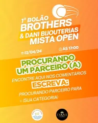 1º Bolão Brothers & Dani Bijouterias - Mista Open