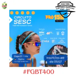 CBBT200 / FGBT400 - CIRCUITO SESC OSÓRIO - ETAPA 1 - JUNIOR - Dupla Feminina Sub 12