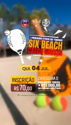 SIX BEACH - CASCA GROSSA - 1º CIRCUITO QUINTA HARD - MASCULINO C/D