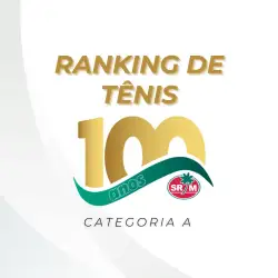 RANKING DE TÊNIS MAMPITUBA 100 ANOS - MASCULINO A
