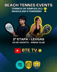 TORNEIO DE SIMPLES BTE - 2ª ETAPA LEVGAS - ARENA CLUB - BACABAL - MA - FEMININO D