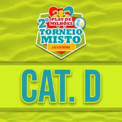 2º Torneio Misto - Play de Milhões - Categoria D