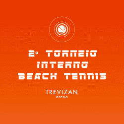 2 Torneio de Beach Tennis - Trevizan Arena  - Feminina B