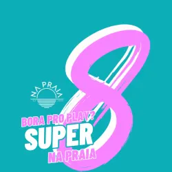 RANKING SUPER 8 NA PRAIA - 3ª PARTE - Duplas Feminino Open 