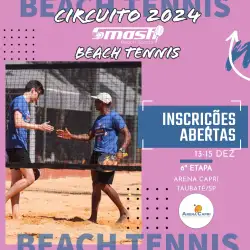 6ª ETAPA (SUPER ETAPA) CIRCUITO 2024 SMASH DE BEACH TENNIS - ARENA CAPRI - TAUBATÉ/SP - Dupla Mista C