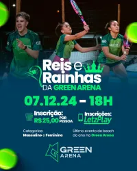 Reis e Rainhas da Green Arena  - Duplas Masculino Reis da Green Arena