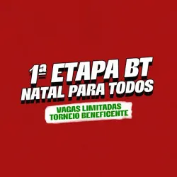 1° ETAPA BT NATAL PARA TODOS