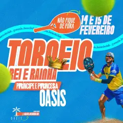 TORNEIO PRÍNCIPE E PRINCESA DO OÁSIS - Duplas GAROTADA
