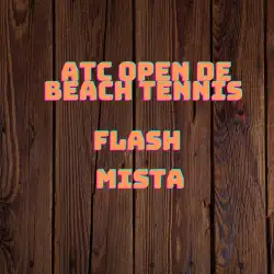 ATC OPEN DE BEACH TENNIS MISTAS (FLASH) - Mista B