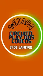 1ª Etapa Circuito Play dos LOUCOS 2025 - OPEN DOS LOUCOS