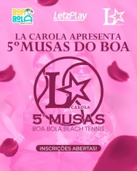 La Carola apresenta o 5º Musas do Boa  - FEMININO D