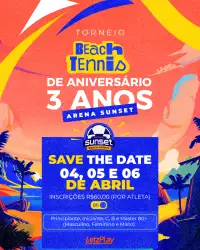 TORNEIO DE BEACH TENNIS - ANIVERSÁRIO DE 03 ANOS DE SUNSET - Dupla Mista C