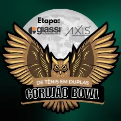 CORUJÃO BOWL DE TÊNIS EM DUPLAS - ETAPA GIASSI SUPERMERCADOS E AXIS CONSTRUTORA