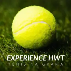 HTW EXPERIENCE - APOIO GIN GRAND-MÈRE  🎾 1º Torneio de Tênis na Grama 🎾