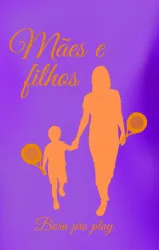 Mães e Filhos  - 06 A 9 ANOS