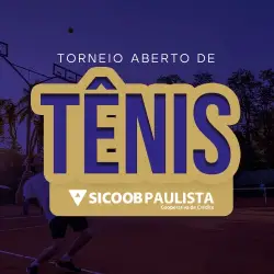 Torneio Aberto de Tênis SICOOB PAULISTA - TCPP - Masculino A