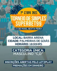 1° TORNEIO DE SIMPLES - SUPER BET 99 - CATEGORIA UNICA MACULINO (C e D)