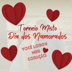 TORNEIO MISTO DIA DOS NAMORADOS - MISTA INTERMEDIÃRIA