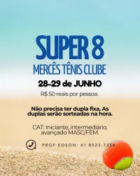 SUPER 8 (2° EDIÇÃO) - MERCÊS TÊNIS CLUBE 